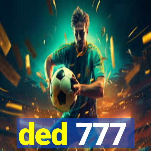 ded 777